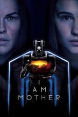 Nonton I Am Mother (2019) Subtitle Indonesia